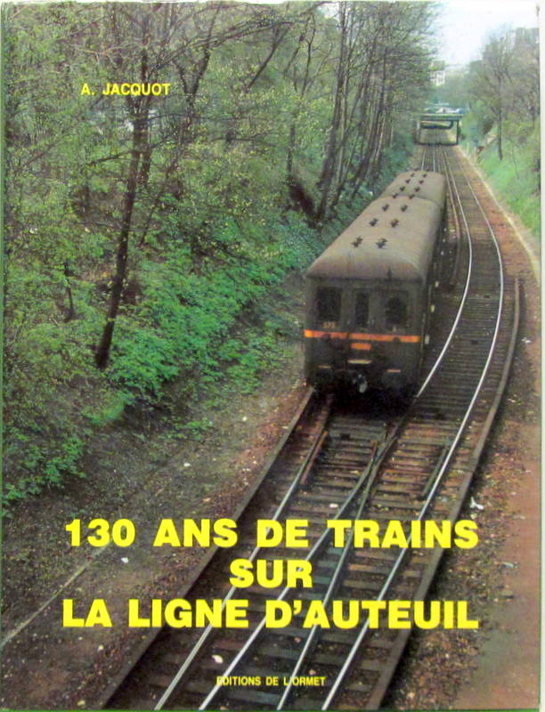 Couverture de 130 ANS DE TRAINS SUR LA LIGNE D'AUTEUIL