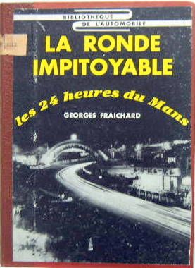 Couverture de LA RONDE IMPITOYABLE LES 24 HEURES DU MANS