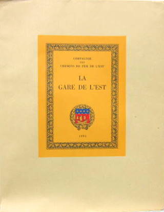 Couverture de 1931 LA GARE DE L'EST EN TIRAGE LIMITE LIVRE NUMEROTE PAR LA COMPAGNIE DES CHEMINS DE FER DE L'EST