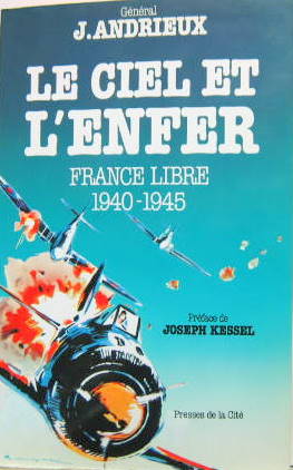Couverture de LE CIEL ET L'ENFER FRANCE LIBRE 1940-1945 DU GENERAL ANDRIEUX
