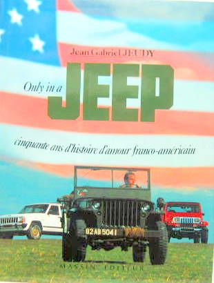 Couverture de ONLY IN A JEEP 50 ANS D'HISTOIRE D'AMOUR FRANCO-AMERICAIN