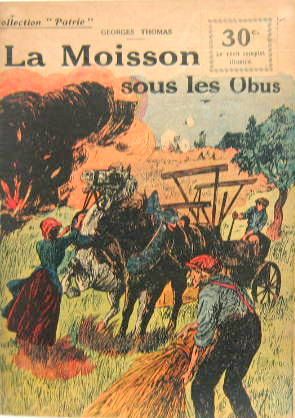 Couverture de N°73 LA MOISSON SOUS LES OBUS