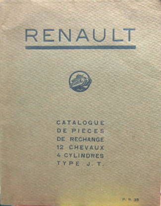 Couverture de RENAULT JT 12 CV 4 CYLINDRES PR 35
CATALOGUE DE PIECES