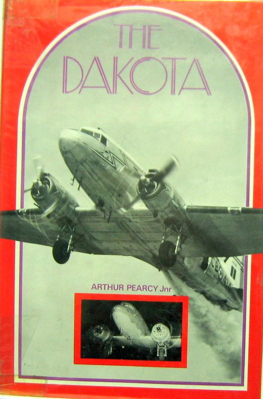 Couverture de THE DAKOTA A HISTORY OF THE DOUGLAS DAKOTA IN RAF AND RCAF SERVICE