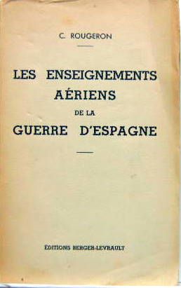 Couverture de LES ENSEIGNEMENTS DE LA GUERRE D'ESPAGNE AVEC DEDICACE
