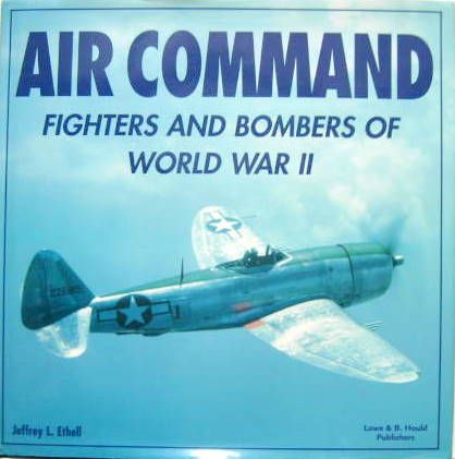 Couverture de AIR COMMAND FIGHTER AND BOMBERS OF WORLD WAR II
