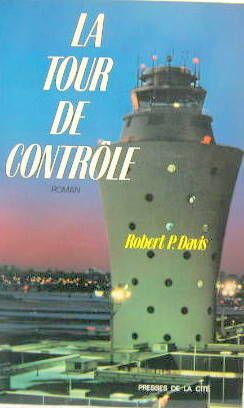 Couverture de LA TOUR DE CONTROLE ROMAN