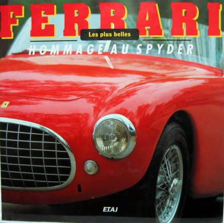 Couverture de LES PLUS BELLES FERRARI - HOMMAGE AU SPYDER
