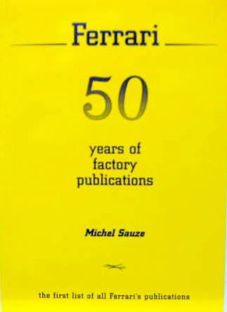 Couverture de FERRARI - 50 YEARS OF FACTORY PUBLICATIONS