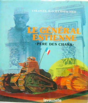 Couverture de LE GENERAL ESTIENNE PERE DES CHARS