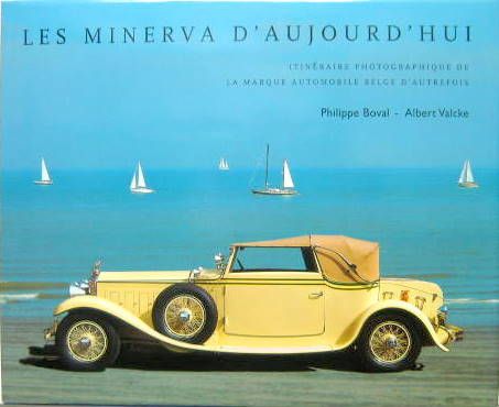 Couverture de LES MINERVA D'AUJOURD'HUI LA MARQUE BELGE D'AUTREFOIS