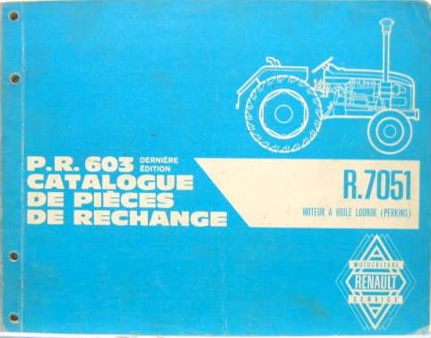 Couverture de TRACTEUR RENAULT R 7051 DIESEL PERKINS CATALOGUE DE PIECES DE RECHANGE PR 603