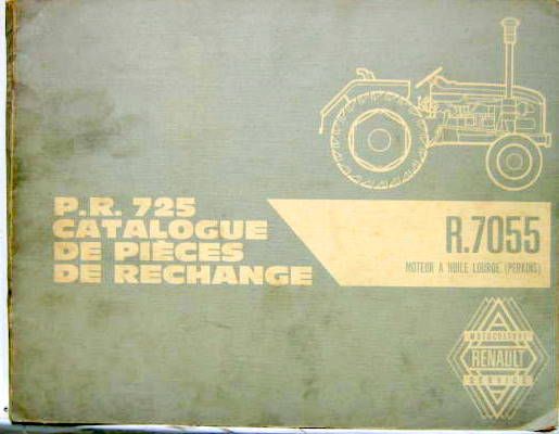 Couverture de TRACTEUR RENAULT R 7055 DIESEL PERKINS CATALOGUE DE PIECES DE RECHANGE PR 725