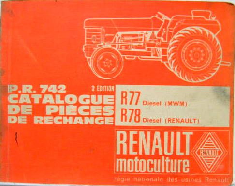 Couverture de 1965 TRACTEUR RENAULT R 77 DIESEL MWM R 78  DIESEL RENAULT  CATALOGUE DE PIECES DE RECHANGE PR 742 DE 1965
