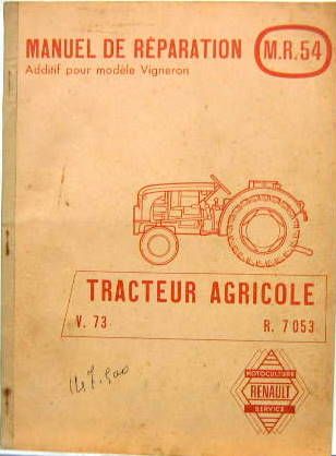 Couverture de TRACTEUR RENAULT R 7053 V 73 MANUEL DE REPARATION MR 54 ADDITIF POUR VIGNERON