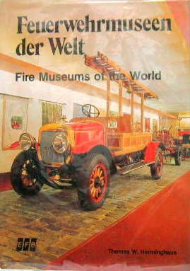 Couverture de FEUERWEHRMUSEEN DER WELT FIRE MUSEUMS OF THE WORLD