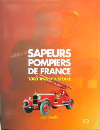 Couverture de SAPEURS POMPIERS DE FRANCE 1000 ANS D'HISTOIRE
