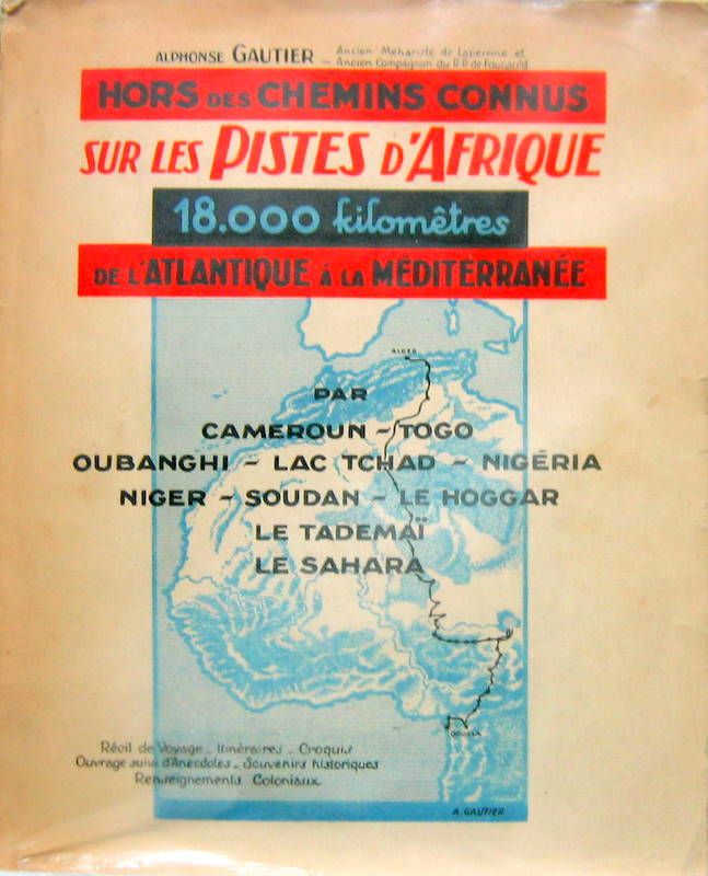 Couverture de 1937 LORRAINE DIETRICH SUR LES PISTES D'AFRIQUE 18 000 KILOMETRES DE L'ATLANTIQUE A LA MEDITERRANEE