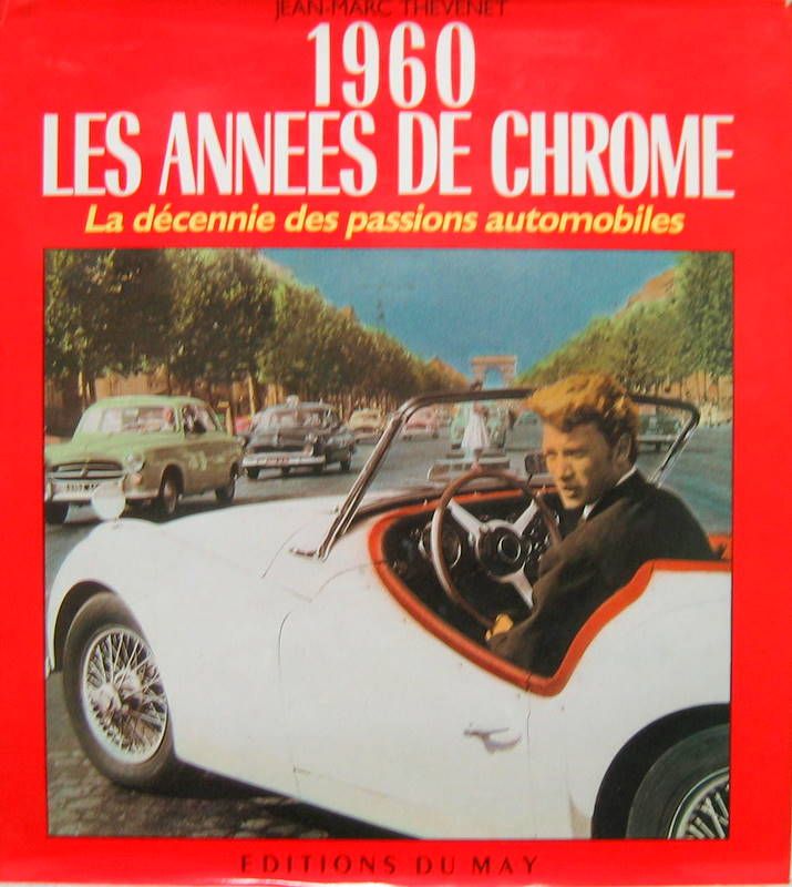 Couverture de 1960 LES ANNEES DE CHROME  LA DECENNIE DES PASSIONS AUTOMOBILES