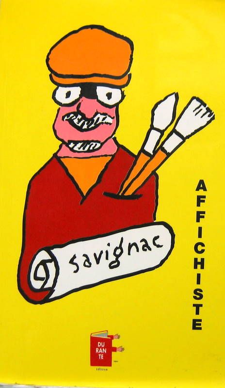 Couverture de SAVIGNAC AFFICHISTE L'HISTOIRE DE SA VIE