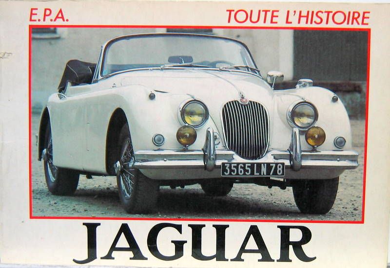 Couverture de JAGUAR TOUTE L'HISTOIRE _1934 A 2006 EPA