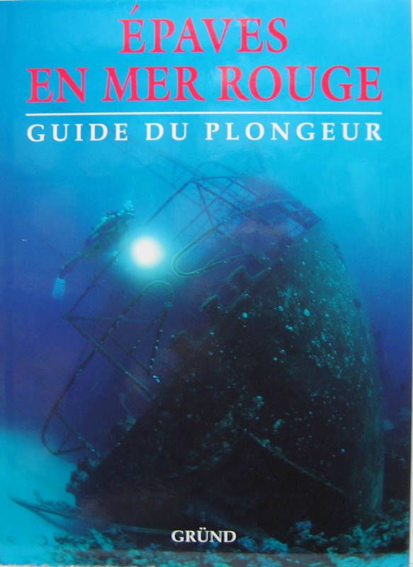 Couverture de EPAVES EN MER ROUGE GUIDE DU PLONGEUR