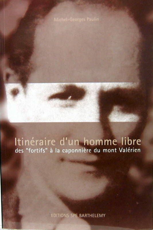 Couverture de ITINERAIRE D'UN HOMME LIBRE PAULIN CREATEUR DE LA 402 DARL'MAT ECLIPSE BENTLEY EMBIRICOS ET CORNICHE ET SON ACTIVITE EN TANT QUE RESISTANT JUSQU'A SON EXECUTION