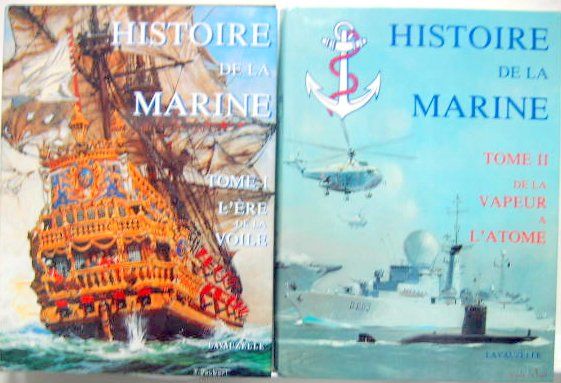 Couverture de HISTOIRE DE LA MARINE L'ERE DE LA VOILE ET DE LA VAPEUR A L'ATOME EN 2 VOLUMES