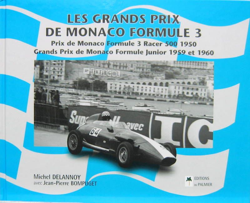 Couverture de LES GRANDS PRIX DE MONACO FORMULE 3 RACER 500 ET JUNIOR
