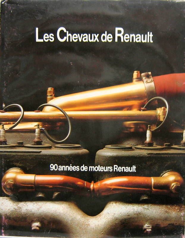 Couverture de LES CHEVAUX DE RENAULT 90 ANNEES DE MOTEURS RENAULT