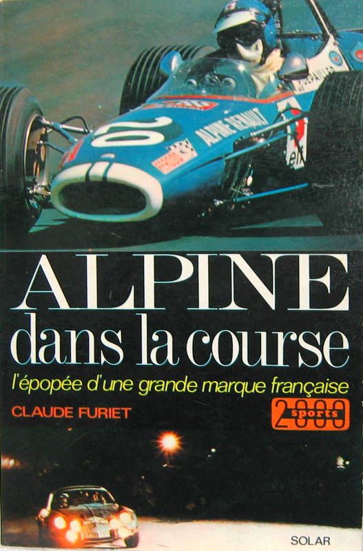 Couverture de ALPINE DANS LA COURSE L'EPOPEE D'UNE GRANDE MARQUE FRANCAISE