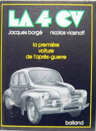 Couverture de LA 4 CV LA PREMIERE VOITURE
 DE L'APRES GUERRE