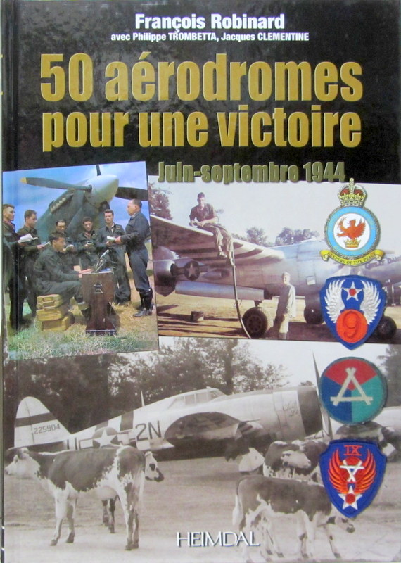 Couverture de 50 AERODROMES POUR UNE VICTOIRE JUIN SEPTEMBRE 1944