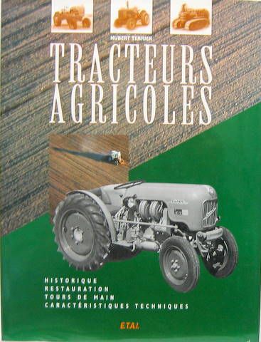 Couverture de TRACTEURS AGRICOLES HISTORIQUE RESTAURATION TOURS DE MAIN CARACTERISTIQUES