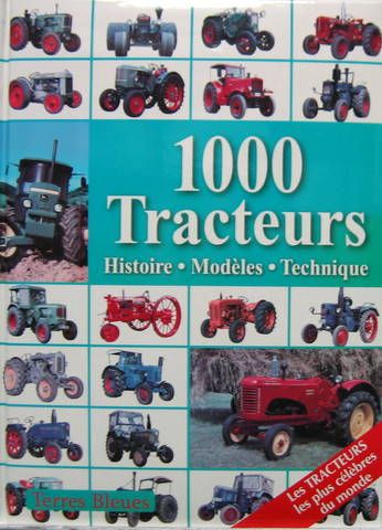 Couverture de 1000 TRACTEURS HISTOIRE MODELES TECHNIQUE