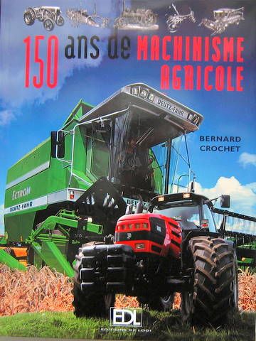 Couverture de 150 ANS DE MACHINISME AGRICOLE