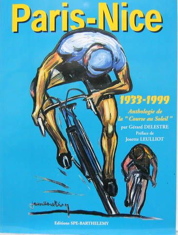 Couverture de PARIS NICE 1933-1999 ANTHOLOGIE DE LA COURSE AU SOLEIL