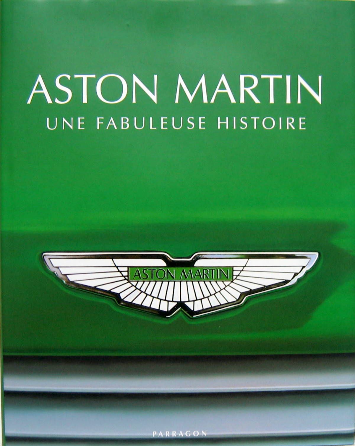 Couverture de ASTON MARTIN UNE FABULEUSE HISTOIRE