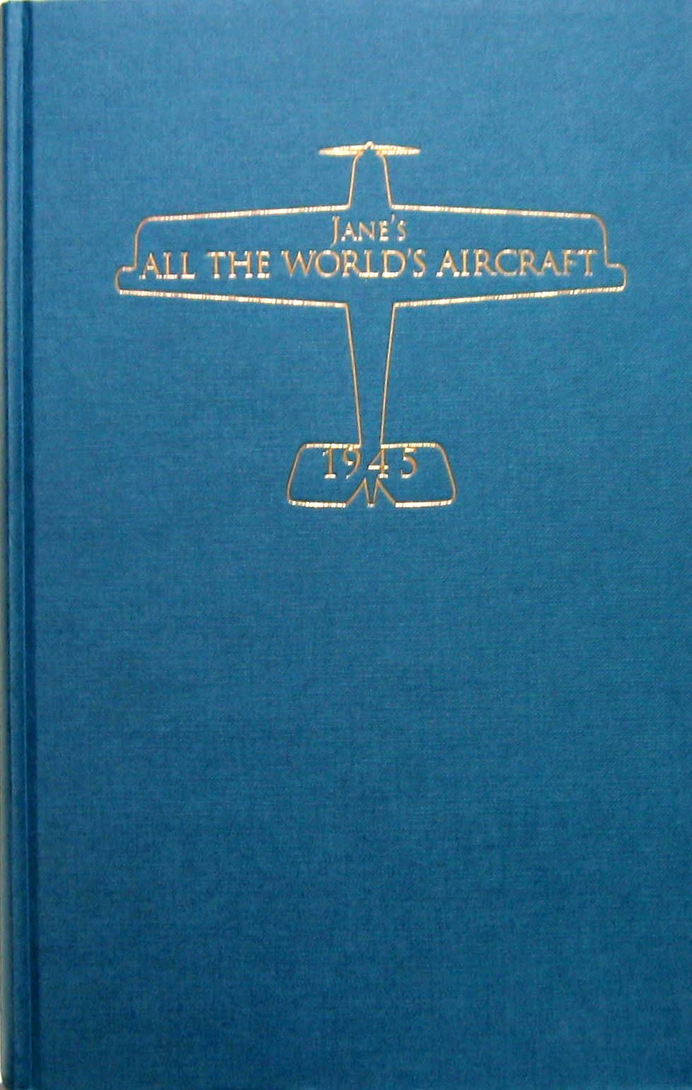 Couverture de 1945 JANE'S ALL THE WORLD'S AIRCRAFT REEDITION