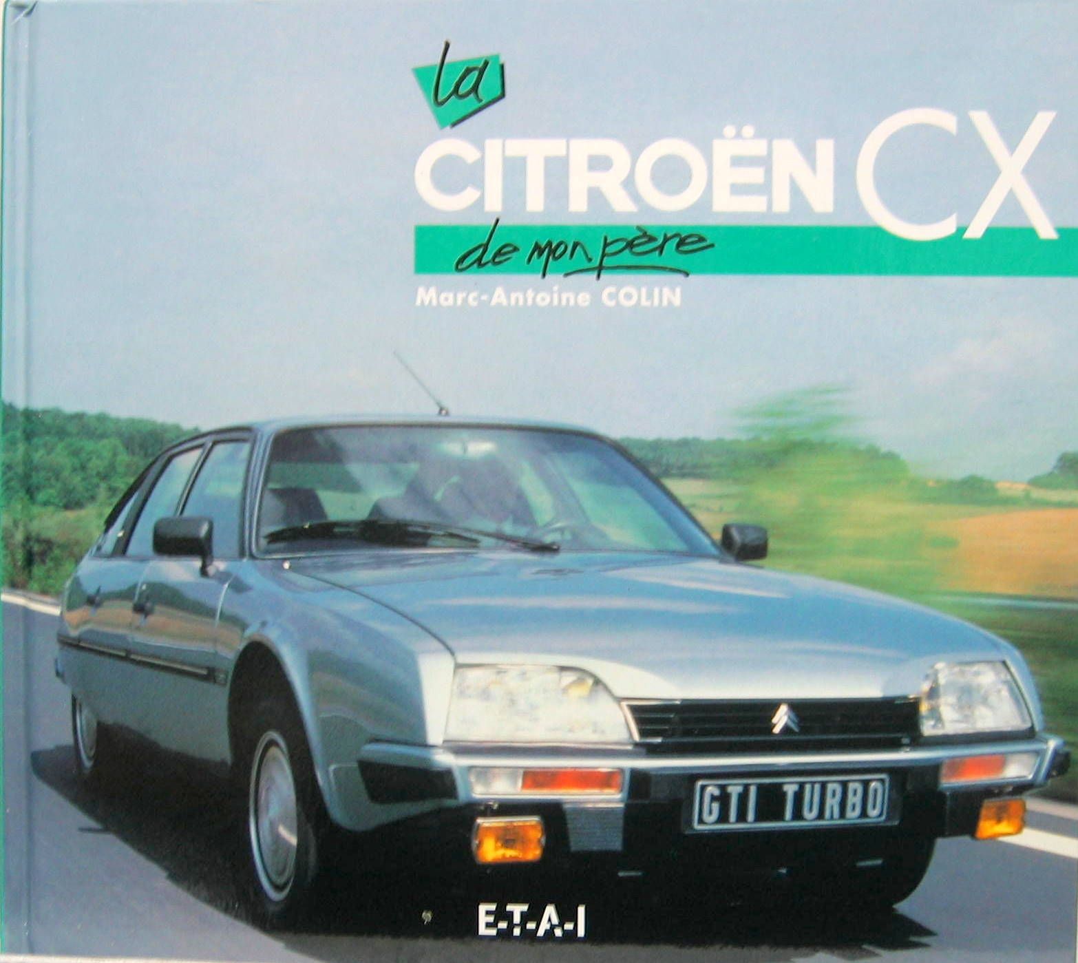 Couverture de LA CITROEN CX DE MON PERE