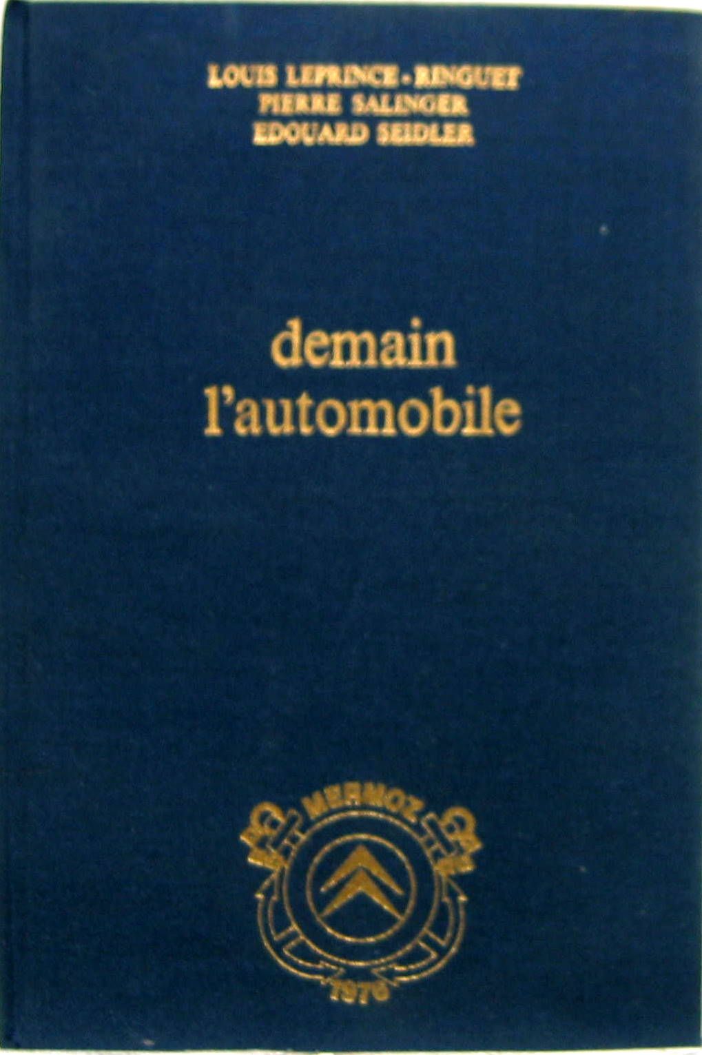 Couverture de 1976 DEMAIN L'AUTOMOBILE 3 CONFERENCES DONNEES SUR LE MERMOZ EN 450 EXEMPLAIRES 
A L'INITIATIVE DE CITROEN