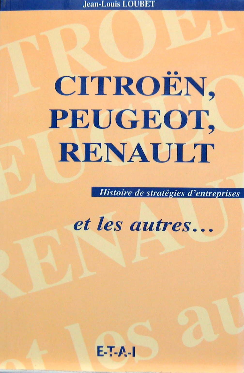 Couverture de CITROEN PEUGEOT RENAULT ET LES AUTRES....