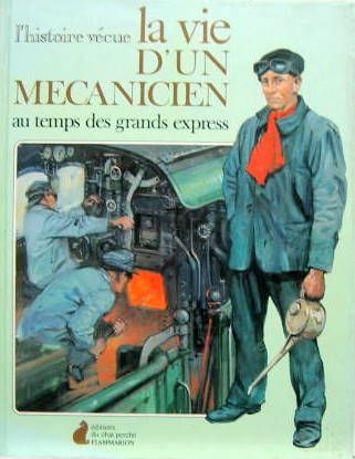 Couverture de 1979 LA VIE D'UN MECANICIEN AU TEMPS DES GRANDS EXPRESS