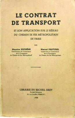 Couverture de 1935 LE CONTRAT DE TRANSPORT ET SON APPLICATION SUR LE RESEAU DU CHEMIN DE FER METROPOLITAIN  DE PARIS METRO
