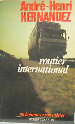 Couverture de 1978 ROUTIER INTERNATIONAL UN HOMME ET SON METIER