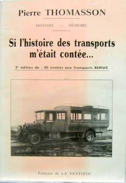 Couverture de 1987 SI L'HISTOIRE DES TRANSPORTS M'ETAIT CONTEE (TRANSPORTS BERNIS )