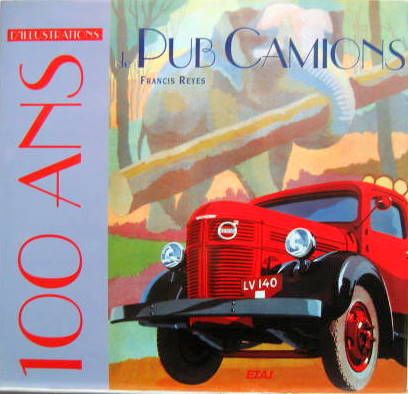 Couverture de 1996 100 ANS D'ILLUSTRATIONS DE PUB CAMIONS