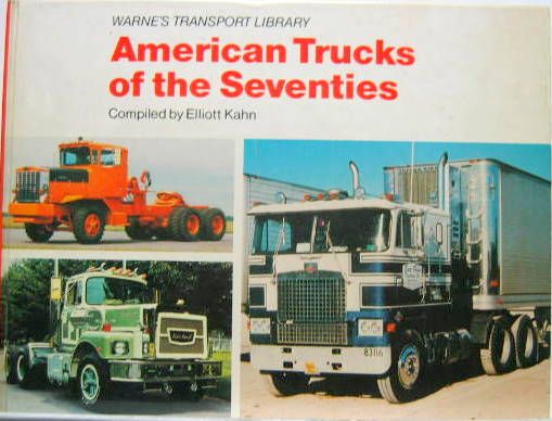 Couverture de 1981 AMERICAN TRUCKS OF THE SEVENTIES