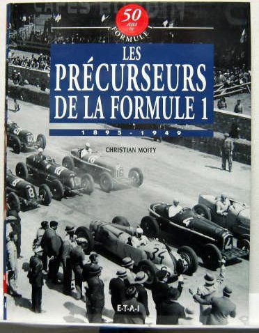 Couverture de 2000 LES PRECURSEURS DE LA FORMULE 1 1895-1949 TOME N°6