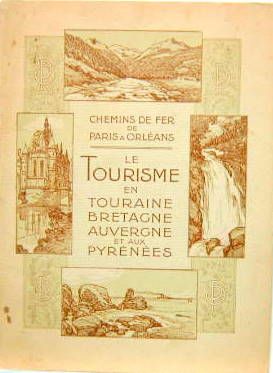 Couverture de 1916 PARIS A ORLEANS LE TOURISME EN TOURAINE BRETAGNE AUVERGNE AUX PYRENEES